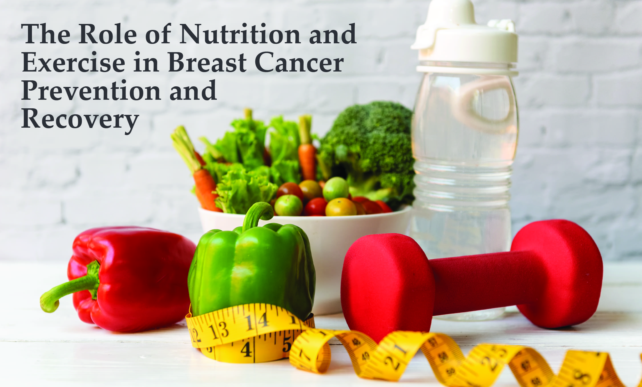 Nutrition & Exercise for Breast Cancer Prevention & Recovery