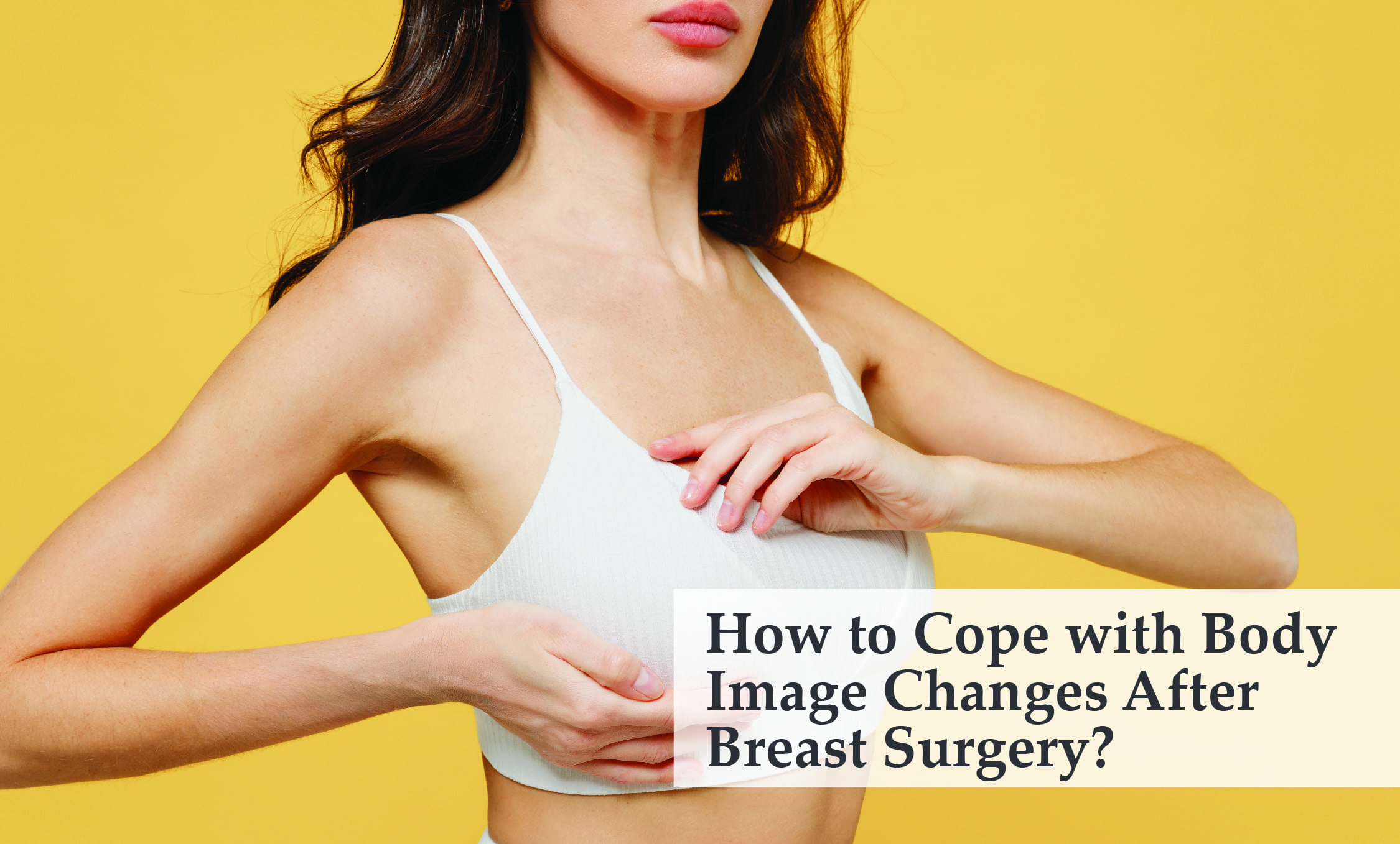 Coping with Body Image after Breast Surgery