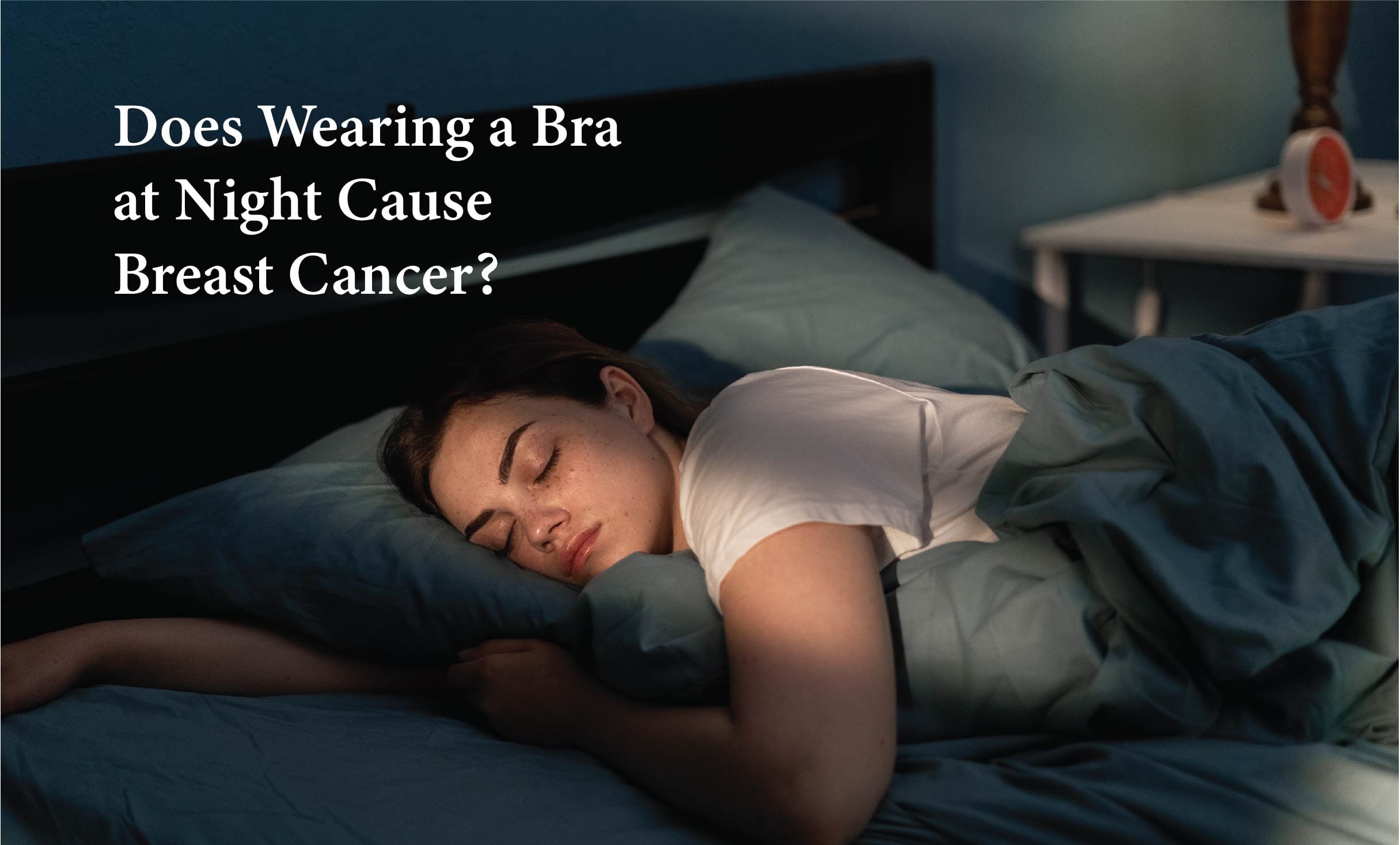 Does Wearing a Bra at Night Cause Breast Cancer?