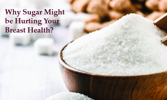 How Sugar Affects Breast Health?
